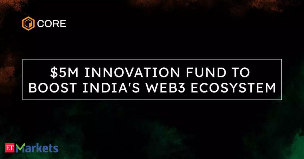 कोर फाउंडेशन ने भारत के वेब3 इकोसिस्टम को मजबूत करने के लिए 5 मिलियन डॉलर का इनोवेशन फंड लॉन्च किया है